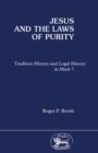 Jesus and the Laws of Purity : Tradition History and Legal History in Mark 7 - eBook