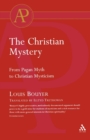 The Christian Mystery : From Pagan Myth to Christian Mysticism - Book