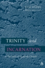 Trinity and Incarnation : The Faith Of The Early Church - Book