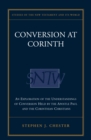 Conversion at Corinth : Perspectives on Conversion in Paul's Theology and the Corinthian Church - eBook