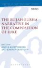The Elijah-Elisha Narrative in the Composition of Luke - Book