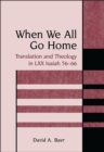 When We All Go Home : Translation and Theology in Lxx Isaiah 56-66 - eBook