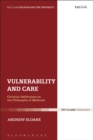 Vulnerability and Care : Christian Reflections on the Philosophy of Medicine - Book