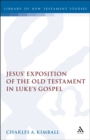 Jesus' Exposition of the Old Testament in Luke's Gospel - eBook