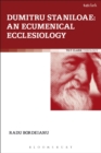 Dumitru Staniloae: An Ecumenical Ecclesiology - Book