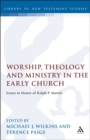 Worship, Theology and Ministry in the Early Church : Essays in Honor of Ralph P. Martin - eBook