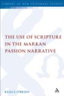 The Use of Scripture in the Markan Passion Narrative - eBook