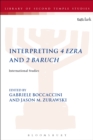 Interpreting 4 Ezra and 2 Baruch : International Studies - eBook