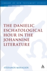 The Danielic Eschatological Hour in the Johannine Literature - eBook