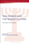 This World and the World to Come : Soteriology in Early Judaism - Book