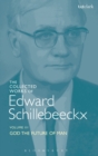 The Collected Works of Edward Schillebeeckx Volume 3 : God the Future of Man - Book