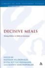 Decisive Meals : Table Politics in Biblical Literature - eBook
