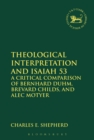 Theological Interpretation and Isaiah 53 : A Critical Comparison of Bernhard Duhm, Brevard Childs, and Alec Motyer - Book
