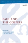 Paul and the Gospels : Christologies, Conflicts and Convergences - Book