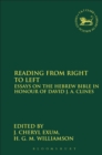 Reading from Right to Left : Essays on the Hebrew Bible in honour of David J. A. Clines - eBook