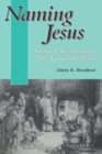 Naming Jesus : Titular Christology in the Gospel of Mark - eBook