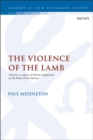 The Violence of the Lamb : Martyrs as Agents of Divine Judgement in the Book of Revelation - eBook
