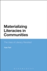 Materializing Literacies in Communities : The Uses of Literacy Revisited - Book