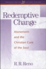 Redemptive Change : Atonement and the Christian Cure of the Soul - eBook