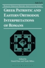 Greek Patristic and Eastern Orthodox Interpretations of Romans - Book