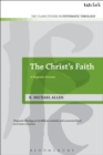 The Christ's Faith : A Dogmatic Account - eBook
