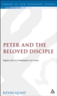Peter and the Beloved Disciple : Figures for a Community in Crisis - Quast Kevin Quast