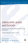 Origins and Method--Towards a New Understanding of Judaism and Christianity : Essays in Honour of John C. Hurd - eBook
