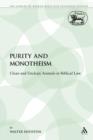 Purity and Monotheism : Clean and Unclean Animals in Biblical Law - Book