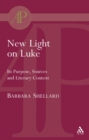 New Light on Luke : its Purpose, Sources and Literary Context - eBook