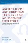 Ancient Jewish and Christian Texts as Crisis Management Literature : Thematic Studies from the Centre for Early Christian Studies - eBook