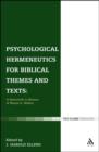 Psychological Hermeneutics for Biblical Themes and Texts : A Festschrift in Honor of Wayne G. Rollins - Book