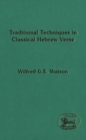 Traditional Techniques in Classical Hebrew Verse - Watson Wilfred G. E. Watson