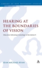Hearing at the Boundaries of Vision : Education Informing Cosmology in Revelation 9 - Book