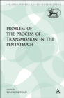 The Problem of the Process of Transmission in the Pentateuch - eBook
