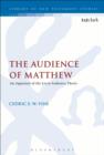The Audience of Matthew : An Appraisal of the Local Audience Thesis - eBook