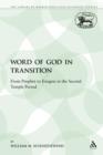 The Word of God in Transition : From Prophet to Exegete in the Second Temple Period - Book