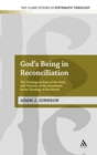 God's Being in Reconciliation : The Theological Basis of the Unity and Diversity of the Atonement in the Theology of Karl Barth - Book