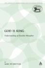 God is King : Understanding an Israelite Metaphor - Book