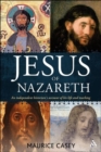 Jesus of Nazareth : An Independent Historian's Account of His Life and Teaching - Book
