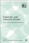 Targumic and Cognate Studies : Essays in Honour of Martin Mcnamara - eBook