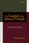The Gospel of the Beloved Disciple : A Work in Two Editions - eBook