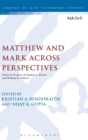 Matthew and Mark Across Perspectives : Essays in Honour of Stephen C. Barton and William R. Telford - Book