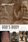 God's Body : The Anthropomorphic God in the Old Testament - Wagner Andreas Wagner