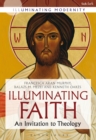 Illuminating Faith : An Invitation to Theology - Book