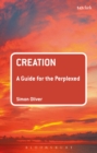 Creation: A Guide for the Perplexed - Book