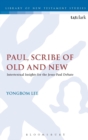 Paul, Scribe of Old and New : Intertextual Insights for the Jesus-Paul Debate - Book