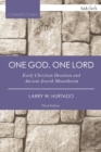 One God, One Lord : Early Christian Devotion and Ancient Jewish Monotheism - Book