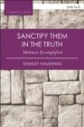 Sanctify them in the Truth : Holiness Exemplified - eBook