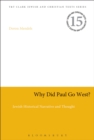 Why Did Paul Go West? : Jewish Historical Narrative and Thought - Book