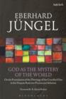 God as the Mystery of the World : On the Foundation of the Theology of the Crucified One in the Dispute Between Theism and Atheism - eBook